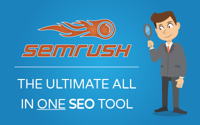 SEMRush Review – The Ultimate Advantage for Every Blogger & Online Marketer