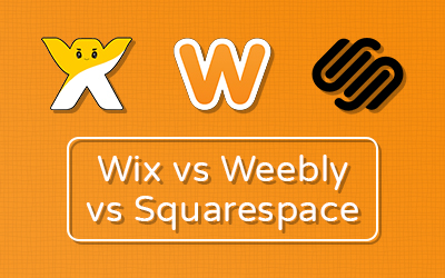 Wix vs weebly vs Squarespace : Website Builders Compared